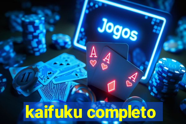 kaifuku completo